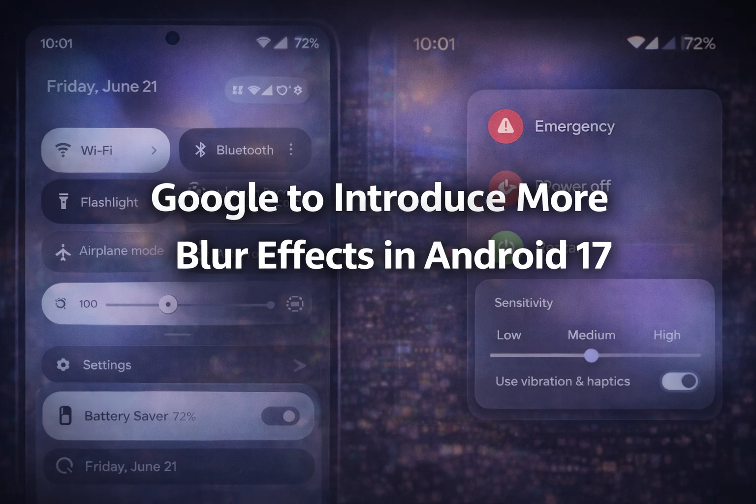 Android 17 system UI showing new blur effect in volume panel and menus