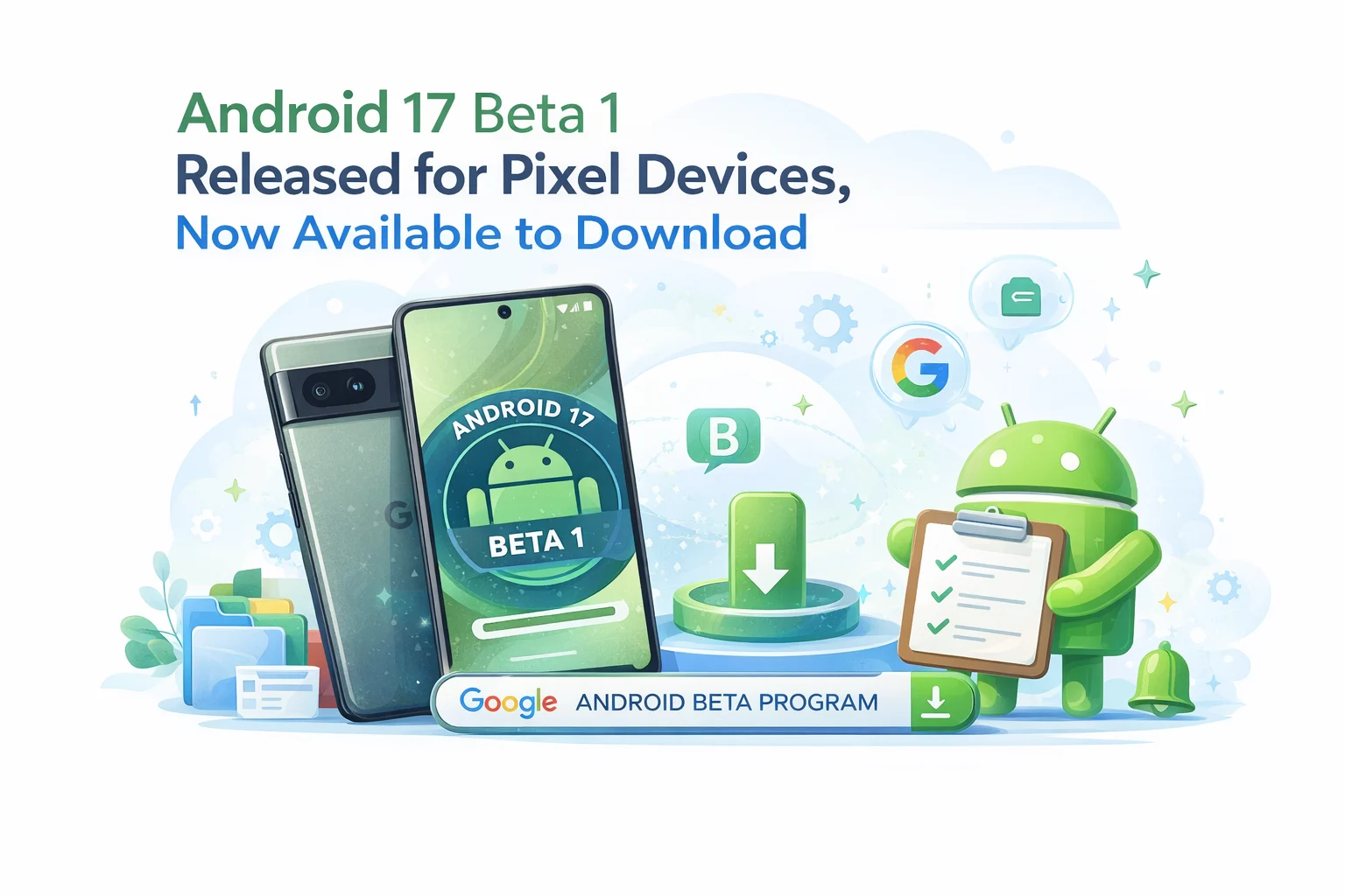 Android 17 Beta 1 Now Available for Pixel 6 & Pixel devices